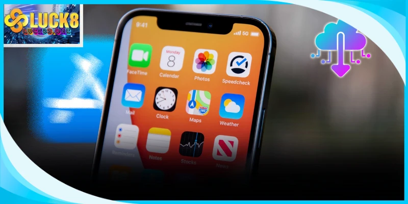 Tải app Luck8 cá cược di động hiện đại mang tới vô số tiện ích tuyệt vời